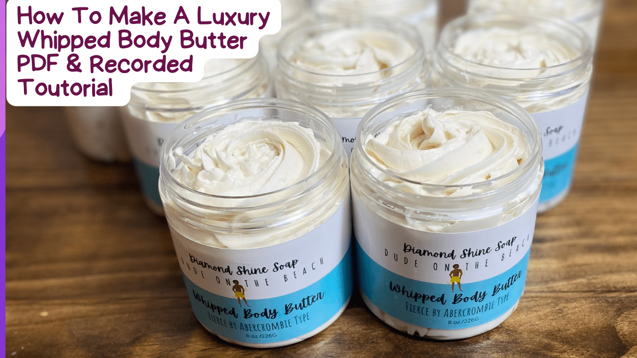 Luxury Whipped Body Butter (Non Greasy) Recipe Diamond Shine University